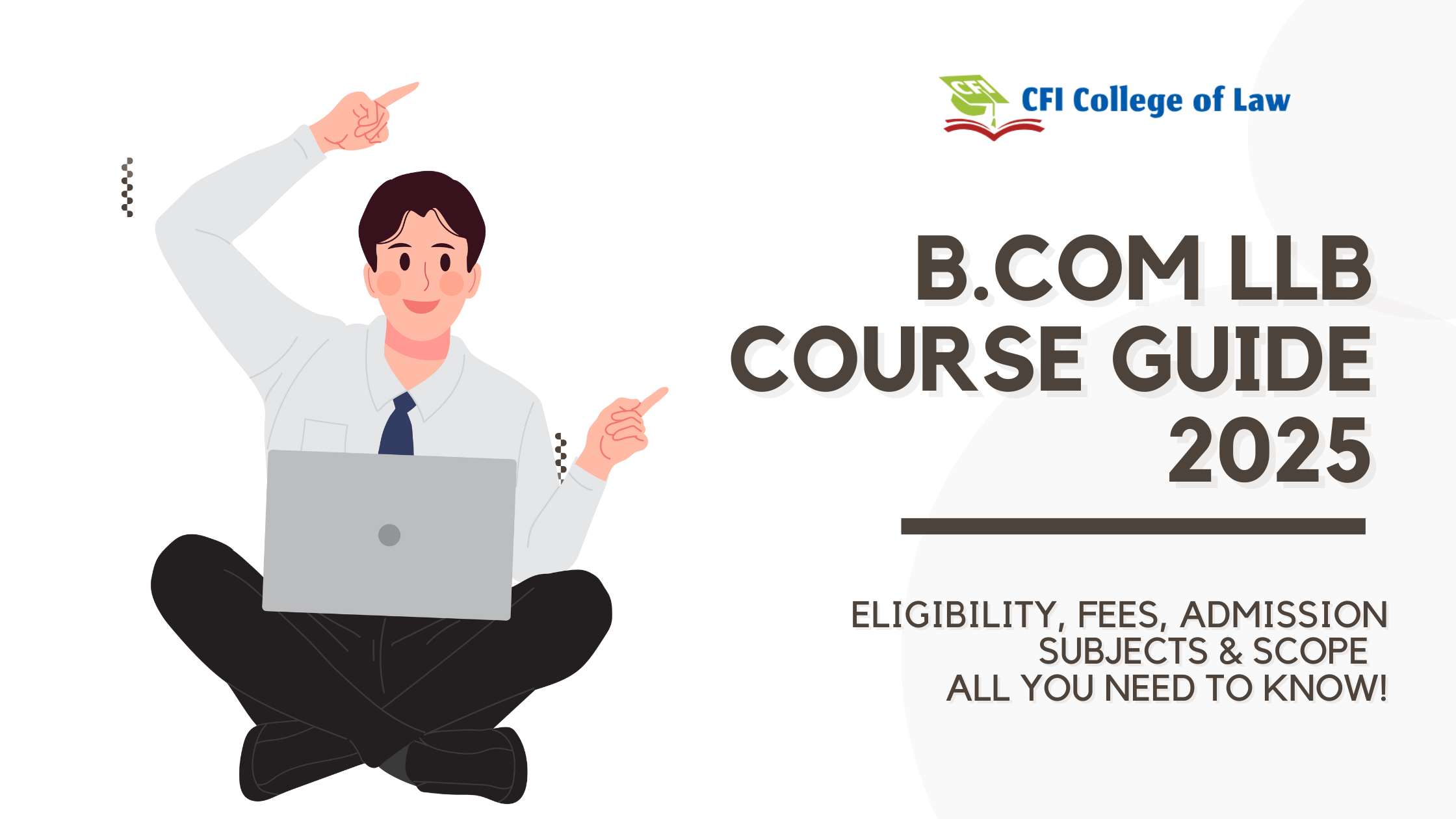 B.Com LLB Course Details: Full Form, Eligibility, Fees, Subjects, Admission, Top Colleges, Exams, Scope 
